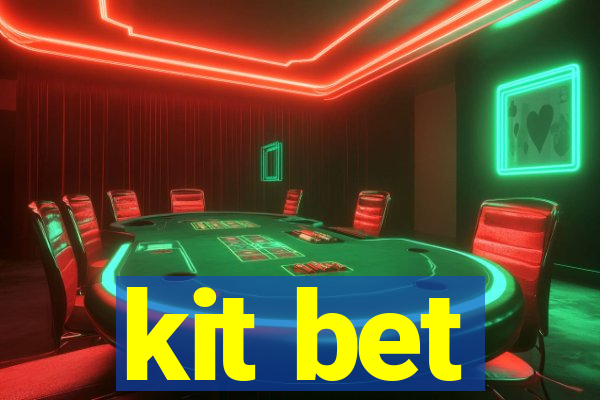 kit bet